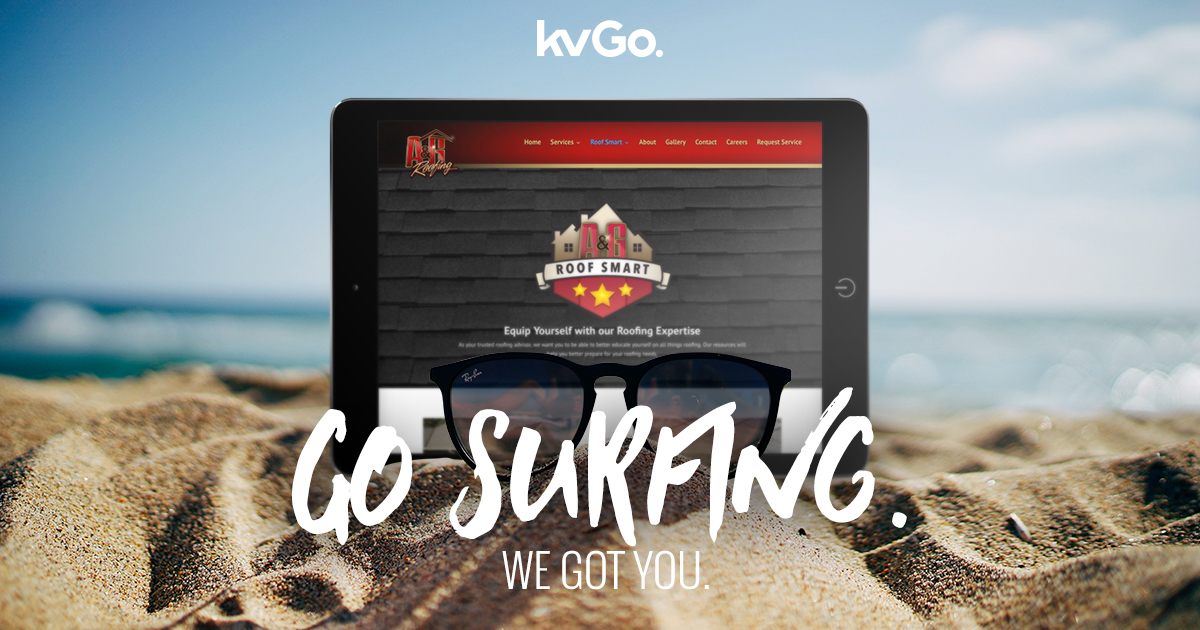 Go surfing instead of working. Let KVGO get your back.